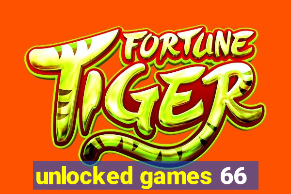 unlocked games 66